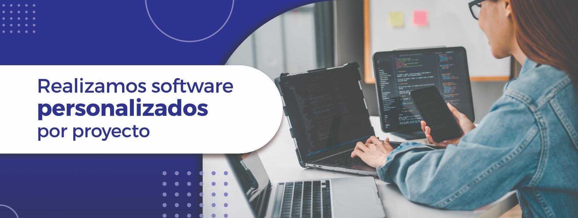 Realizamos software personalizados por proyecto